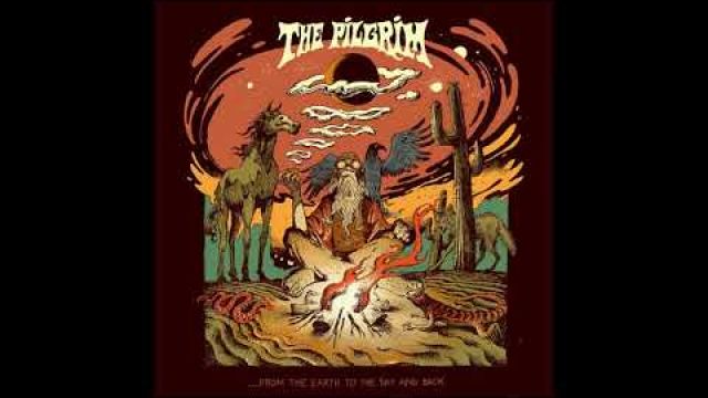 The Pilgrim -​ ​...From The Earth To The Sky And Back (2020) (New Full Album)