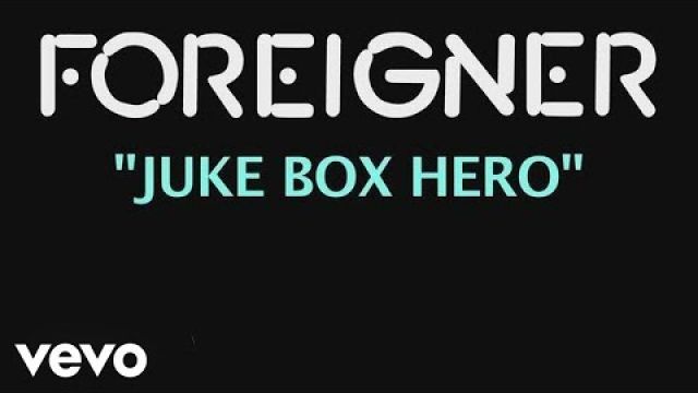 Foreigner-Jukebox Hero